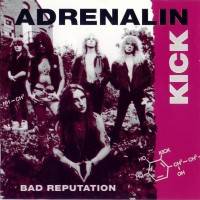 Adrenalin Kick : Bad Reputation